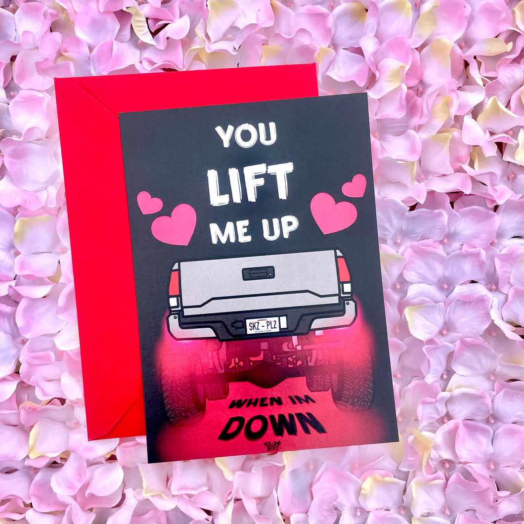 You Lift Me Up Valentines Card