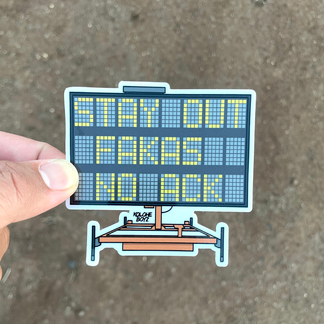 Stay Out Sticker