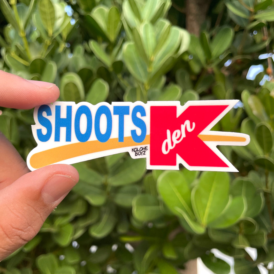 Shoots K Den Sticker