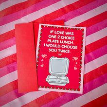 Load image into Gallery viewer, Plate Lunch Valentines Card
