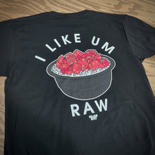 Load image into Gallery viewer, I Like Um Raw Tee
